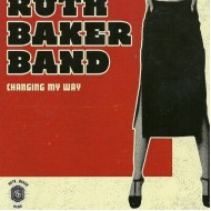 RUTH BAKER BAND - Changing My Way